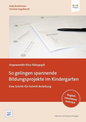 So gelingen spannende Bildungsprojekte im Kindergarten von Bostelmann,  Antje, Engelbrecht,  Christian