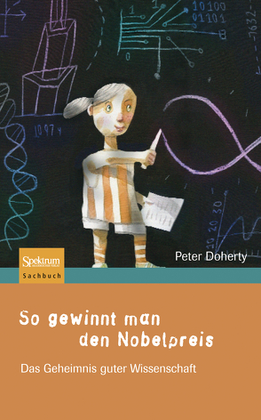 So gewinnt man den Nobelpreis von Doherty,  Peter, Haußer-Siller,  I., Wiese,  M.