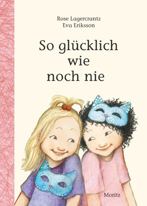 So glücklich wie noch nie? von Eriksson,  Eva, Kutsch,  Angelika, Lagercrantz,  Rose