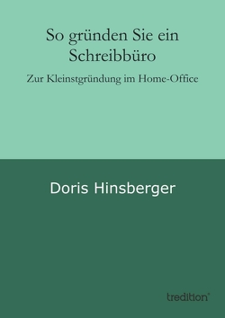 So gründen Sie ein Schreibbüro von Hinsberger,  Doris