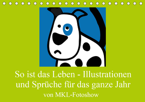 So ist das Leben – Illustrationen und Sprüche für das ganze Jahr… (Tischkalender 2020 DIN A5 quer) von Manfred Kliesch,  MKL-Fotoshow