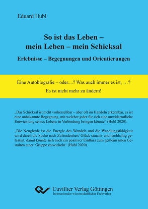 So ist das Leben – mein Leben – mein Schicksal von Hubl,  Eduard