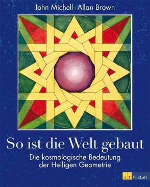 So ist die Welt gebaut von Brown,  Allen, Fersterer,  Matthias, Michell,  John