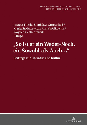 «So ist er ein Weder-Noch, ein Sowohl-als-Auch…» von Flinik,  Joanna, Gromadzki,  Stanislaw, Stolarzewicz,  Maria, Wolkowicz,  Anna, Zahaczewski,  Wojciech