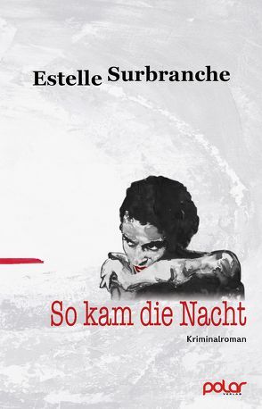 So kam die Nacht von Surbranche,  Estelle