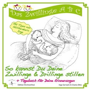 So kannst Du Deine Zwillinge und Drillinge stillen von Otto,  Gisela, Sarrazin,  Inga