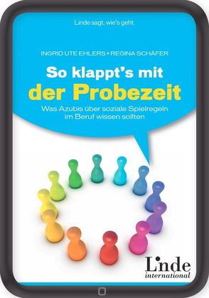 So klappt’s mit der Probezeit von Ehlers,  Ingrid Ute, Schäfer,  Regina