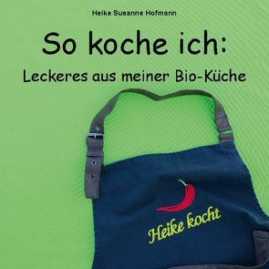 So koche ich von Hofmann,  Heike Susanne