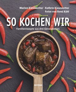 So kochen wir von Kiesewetter,  Kathrin, Kiesewetter,  Marion, Kühl,  René