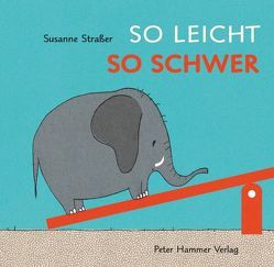 So leicht, so schwer von Straßer,  Susanne