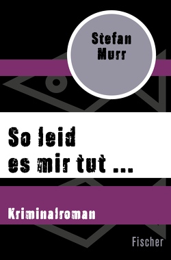 So leid es mir tut … von Murr,  Stefan