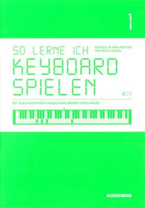 So lerne ich Keyboard spielen, Band 1 von Nagel,  Willi