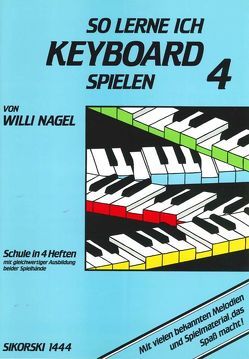 So lerne ich Keyboard spielen, Band 4 von Nagel,  Willi