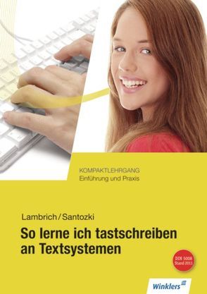 So lerne ich tastschreiben an Textsystemen von Lambrich,  Hans, Santozki,  Klaus