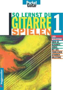 So lernst Du Gitarre spielen. Alle Grundlagen der Liedbegleitung… / So lernst Du Gitarre spielen. Alle Grundlagen der Liedbegleitung… von Buchner,  Gerhard, Möhrer,  Hans J