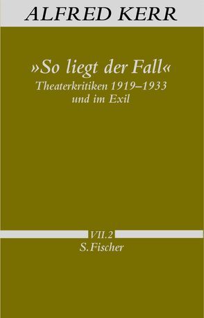 »So liegt der Fall« von Kerr,  Alfred, Rühle,  Günther