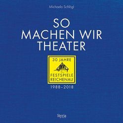 So machen wir Theater von Schlögl,  Michaela