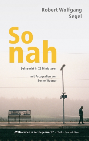 So nah von Segel,  Robert Wolfgang, Wagner,  Benno