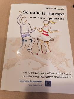 So nahe ist Europa von Wiesinger,  Michael