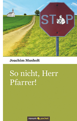 So nicht, Herr Pfarrer! von Musholt,  Joachim