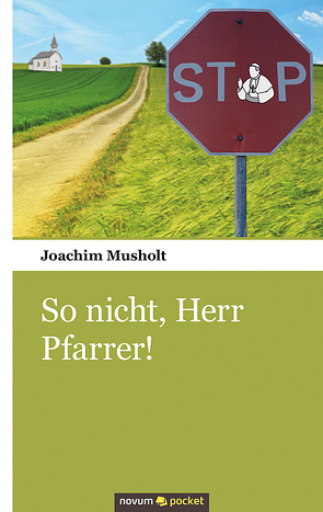 So nicht, Herr Pfarrer! von Musholt,  Joachim