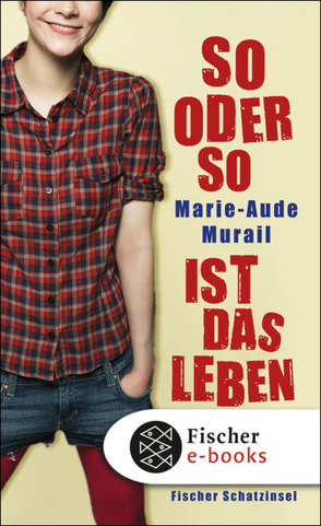 So oder so ist das Leben von Murail,  Marie-Aude, Scheffel,  Tobias