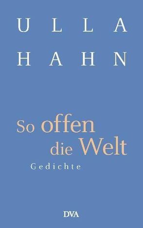 So offen die Welt von Hahn,  Ulla