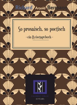 So prosaisch, so poetisch: ein Reisetagebuch von Bermann,  Richard Arnold, Houtin,  Louis, Moreno Sobrino,  Elena