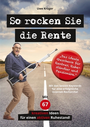 So rocken Sie die Rente von Krüger,  Uwe