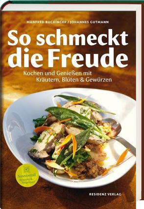 So schmeckt die Freude von Buchinger,  Manfred, Gutmann,  Johannes