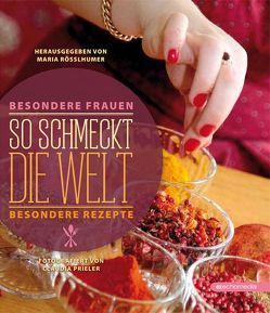 So schmeckt die Welt von Prieler,  Claudia, Rösslhumer,  Maria