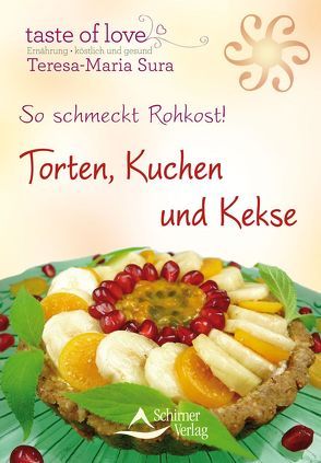 So schmeckt Rohkost! von Sura,  Teresa-Maria