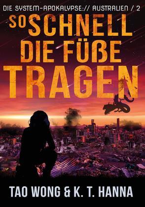 So schnell die Füße tragen von Eberle,  Fabian, Hanna,  K. T., Wong,  Tao