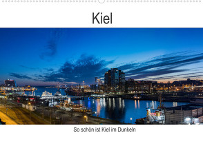 So schön ist Kiel im Dunkeln (Wandkalender 2022 DIN A2 quer) von Rahn,  Karsten