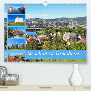 So schön ist Trondheim (Premium, hochwertiger DIN A2 Wandkalender 2023, Kunstdruck in Hochglanz) von Eppele,  Klaus