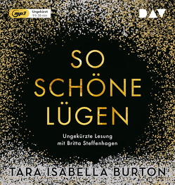 So schöne Lügen von Burton,  Tara Isabella, Drechsler,  Clara, Hellmann,  Harald, Steffenhagen,  Britta