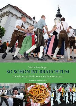 So schön ist Brauchtum von Kronberger,  Sabine