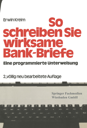 So schreiben Sie Wirksame Bankbriefe von Kreim,  Erwin