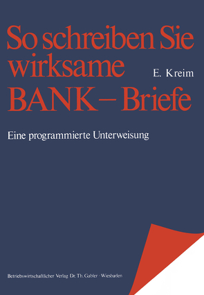 So schreiben Sie wirksame Bankbriefe von Kreim,  Erwin