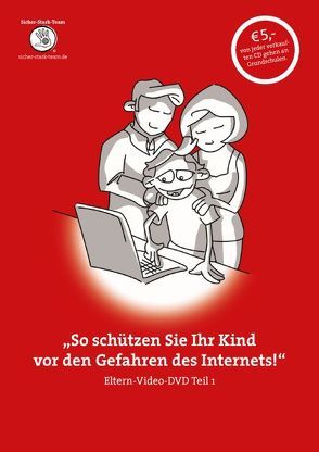 „So schützen Sie Ihr Kind vor den Gefahren des Internets!“ von Schmitz,  Ralf