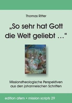 „So sehr hat Gott die Welt geliebt …“ von Ritter,  Thomas