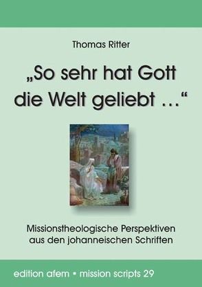 „So sehr hat Gott die Welt geliebt …“ von Ritter,  Thomas