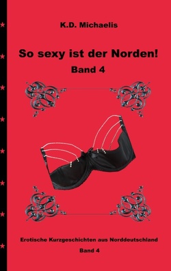 So sexy ist der Norden! Band 4 von .,  SamWi, .,  shruikan, Jay,  Mr., marylou73, Michaelis,  K. D.