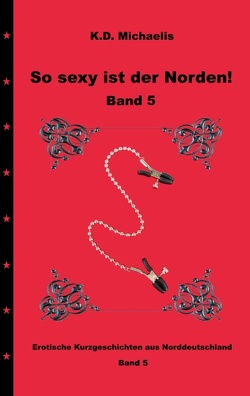 So sexy ist der Norden! Band 5 von Ladybird, Michaelis,  K. D.