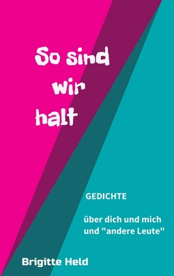 so sind wir halt von Held,  Brigitte