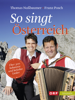 So singt Österreich von Nussbaumer,  Thomas, Posch,  Franz