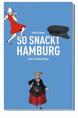 So snackt Hamburg von Tilgner,  Daniel