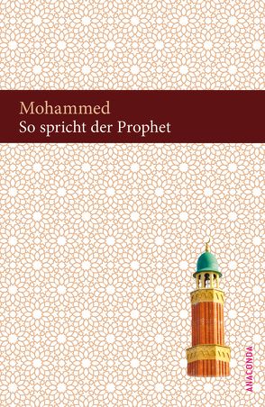 So spricht der Prophet. Suren aus dem Koran von Mohammed