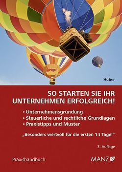 So starten Sie Ihr Unternehmen erfolgreich! von Huber,  Barbara