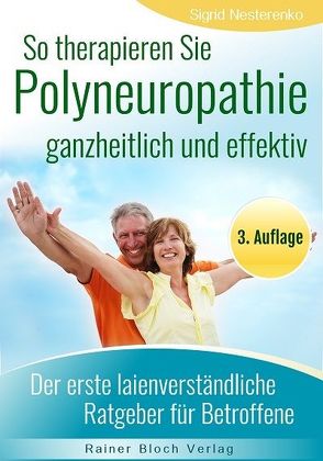 So therapieren Sie Polyneuropathie – ganzheitlich und effektiv von Nesterenko,  Sigrid